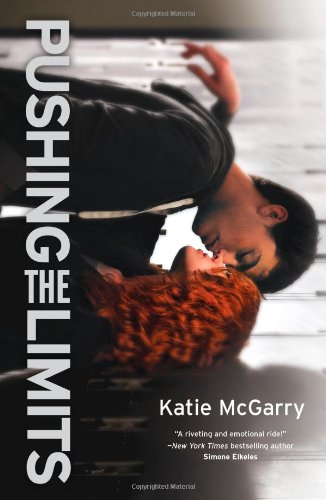 Pushing the Limits by Katie McGarry