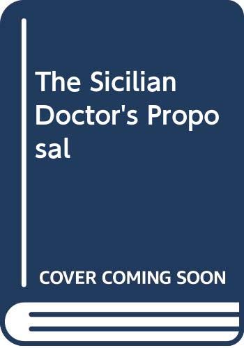 The Sicilian Doctor's Proposal (Medical Romance) by Sarah Morgan