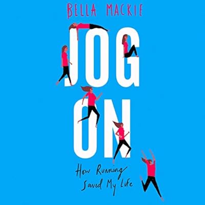 Jog On: How Running Saved My Life