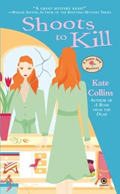 Shoots to Kill (Flower Shop Mysteries, No. 7)