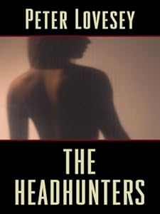 The Headhunters by Peter Lovesey