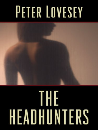 The Headhunters by Peter Lovesey
