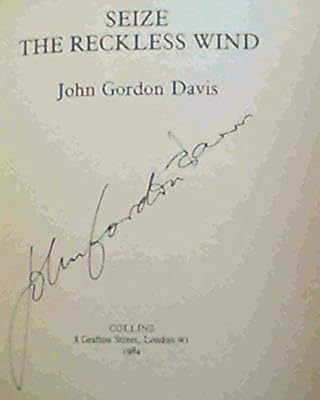 Seize the reckless wind