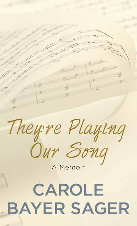 They're Playing Our Song (Center Point Platinum Nonfiction) by Carole Bayer Sager