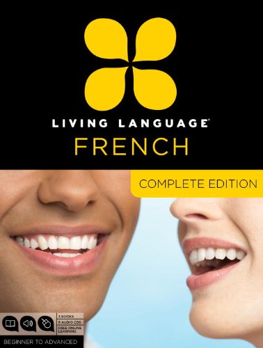 Living Language French, Complete Edition: Beginner through advanced course, including 3 coursebooks, 9 audio CDs, and free online learning by Living Language