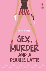 Sex, Murder and a Double Latte