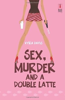 Sex, Murder and a Double Latte