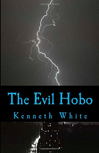 The Evil Hobo by Kenneth White