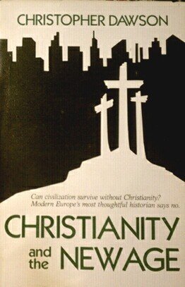 Christianity and the New Age by Christopher Dawson