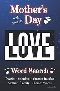 Word Search: 101 Puzzles & Solutions / Answers Book. Mother & Family Theme Words. Beautiful Custom Interior. Black White Love (WSM2)