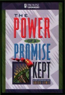 The Power of a Promise Kept: Life Stories by Gregg Lewis
