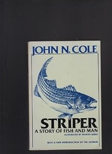 Striper: A Story of Fish and Man by John N. Cole
