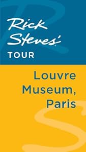 Rick Steves' Tour: Louvre Museum, Paris