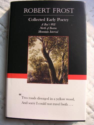 Robert Frost: Collected Early Poetry by Robert Frost
