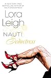 Nauti Seductress (Nauti Girls) by Leigh, Lora(November 10, 2015) Paperback