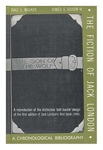 The fiction of Jack London;: A chronological bibliography