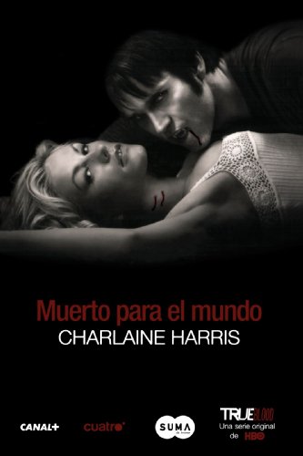 Muerto para el mundo / Dead to the World (Sookie Stackhouse) (Sookie Stackhouse / Southern Vampire) (Spanish Edition) by Charlaine Harris