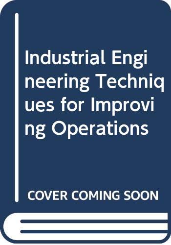 Industrial Engineering Techniques for Improving Operations by England) Institute of Production Control (Stratford-upon-Avon