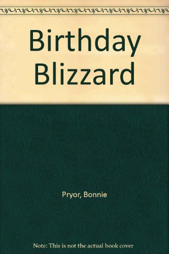 Birthday Blizzard by Bonnie Pryor