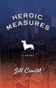 Heroic Measures: A Novel