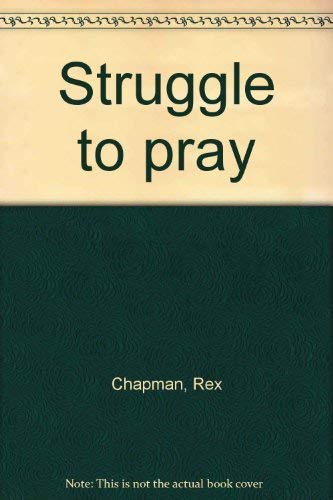 Struggle to pray by Rex Chapman