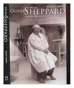 Oliver Sheppard (1865-1941: Symbolist Sculptor of the Irish Cultural Revival by John Turpin