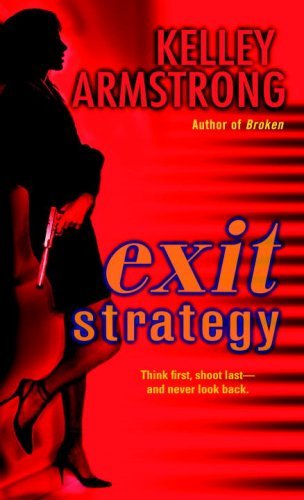 Exit Strategy (Nadia Stafford) by Kelley Armstrong