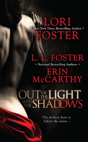 Out of the Light, Into the Shadows by Lori Foster