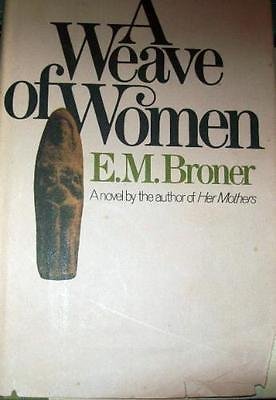 A Weave of Women: A Novel by E. M. Broner
