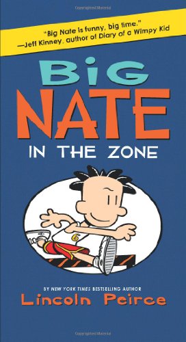 Big Nate: In the Zone by Lincoln Peirce