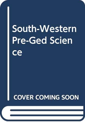 South-Western Pre-Ged Science by South-Western Educational Publishing