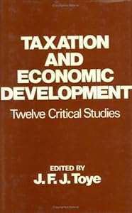 Taxation and Economic Development by John Toye
