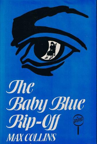 The Baby Blue Rip-Off by Max Allan Collins