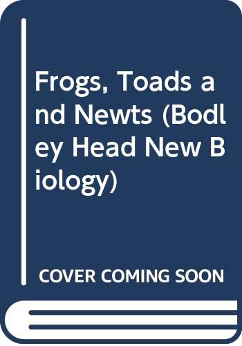 'FROGS, TOADS AND NEWTS (BODLEY HEAD NEW BIOLOGY S.)' by Francis Downes Ommanney