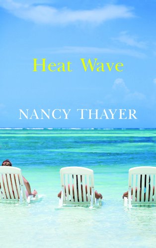 Heat Wave by Nancy Thayer