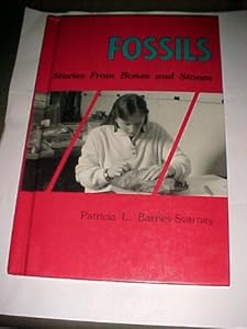 Fossils: Stories from Bones and Stones (EARTH PROCESSES BOOKS)