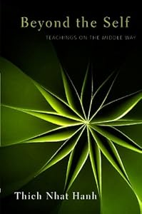 Beyond the Self: Teachings on the Middle Way