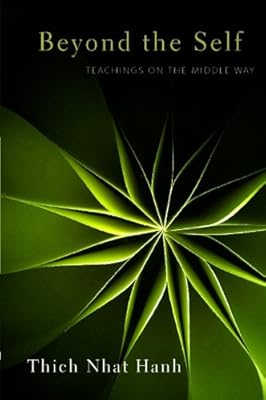 Beyond the Self: Teachings on the Middle Way
