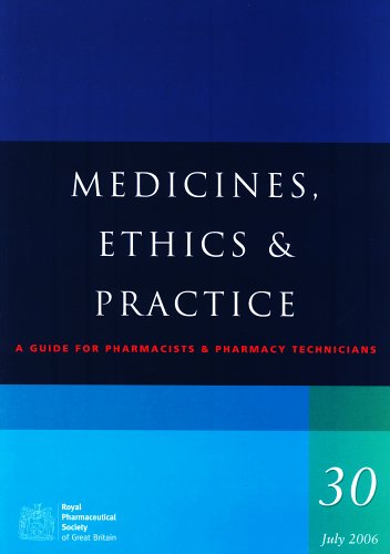 Medicines, Ethics And Practice: A Guide for Pharmacists and Pharmacy Technicians by Royal Pharmaceutical Society