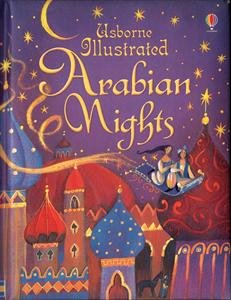 Usborne Illustrated Arabian Nights by Anna Milbourne