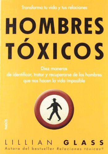 Hombres t&oacute;xicos by Lillian Glass