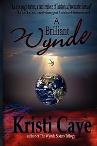 A Brilliant Wynde by Kristi Caye
