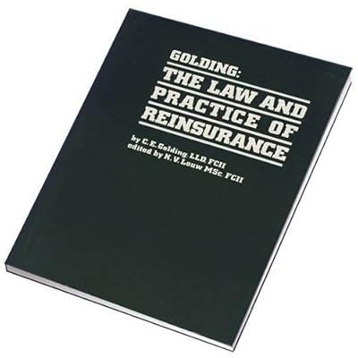Golding, the Law and Practice of Reinsurance (Monument Series)