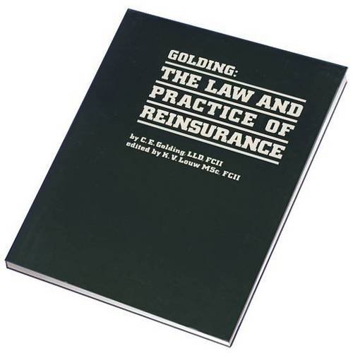 Golding, the Law and Practice of Reinsurance (Monument Series) by C.E. Golding