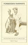 Forbidden Fairways: African Americans and the Game of Golf by Calvin H. Sinnette (1998-06-02)