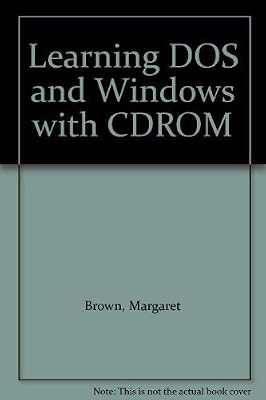 Learning DOS & Windows: DOS Versions 5-6.22/Windows 3.1