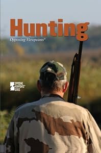 Hunting (Opposing Viewpoints)