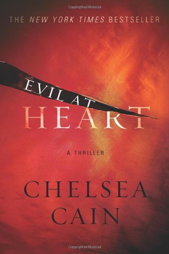 Evil at Heart by Chelsea Cain