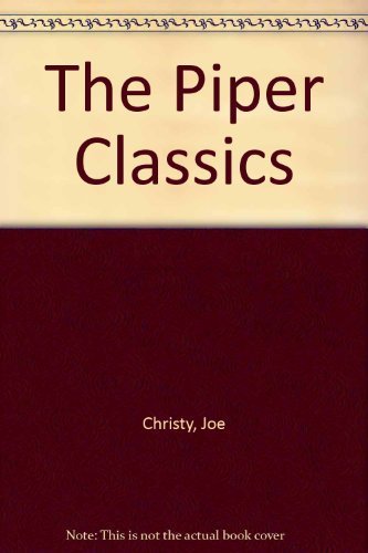 The Piper Classics by Joe Christy