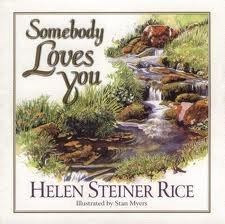 Somebody Loves You by Helen Steiner Rice